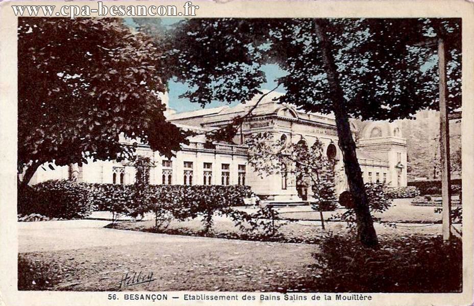 56. BESANÇON - Etablissement des Bains Salins de la Mouillère